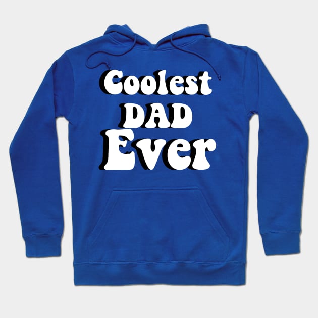 Retro 70s Coolest Dad Ever Hoodie by Hello Sunshine